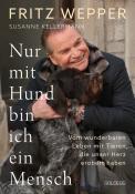 Susanne Kellermann: Nur mit Hund bin ich ein Mensch - gebunden