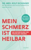 Rolf Eichinger: Mein Schmerz ist heilbar - Taschenbuch