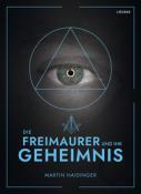 Martin Haidinger: Die Freimaurer und ihr Geheimnis