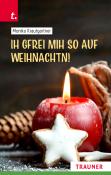 Monika Krautgartner: Ih gfrei mih so auf Weihnachtn! - gebunden