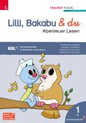 Ferdinand Auhser: Lilli, Bakabu & du - Abenteuer Lesen 1 Fibel