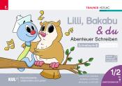 Ferdinand Auhser: Lilli, Bakabu & du - Abenteuer Schreiben 1 SS (Schreibschrift - Druckschrift, 2 Bände)