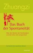 Zhuangzi: Zhuangzi Das Buch der Spontaneität