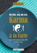 Mike Mandl: Du bist, was du isst: Karma a la Carte