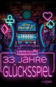 Kluth Lokie: 33 Jahre Glücksspiel - Taschenbuch
