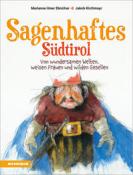 Marianne Ilmer Ebnicher: Sagenhaftes Südtirol - gebunden
