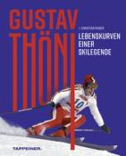 J. Christian Rainer: Gustav Thöni - Lebenskurven einer Skilegende - gebunden