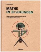 Richard Brown: Mathe in 30 Sekunden - gebunden