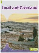 Inez Risseeuw: Inuit auf Grönland, m. 1 Beilage