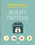 Buchcover mit dem Titel 'Heißluftfritteuse'. Illustration einer Fritteuse auf mintgrünem Hintergrund.