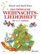 Renate Bruce-Weber: Das fröhliche Weihnachtsliederheft