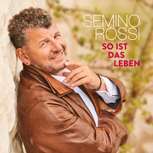 Semino Rossi: So ist das Leben, 1 Audio-CD - CD