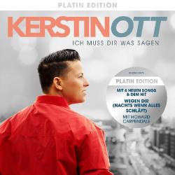 Kerstin Ott: Ich muss Dir was sagen, 1 Audio-CD (Platin Edition) - CD