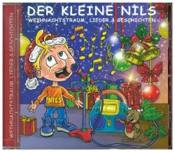 Der Kleine Nils, Weihnachtstraum - Lieder + Geschichten, 1 Audio-CD - CD