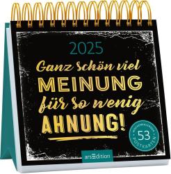 Postkartenkalender Ganz schön viel Meinung für so wenig Ahnung 2025