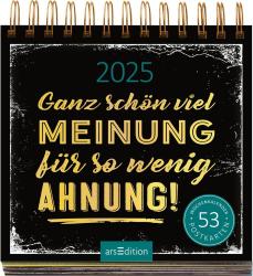 Postkartenkalender Ganz schön viel Meinung für so wenig Ahnung 2025