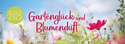 Tischkalender Gartenglück und Blumenduft 2025