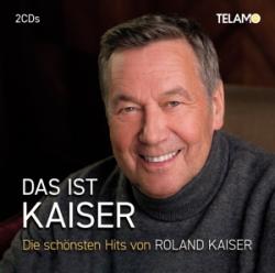 Kaiser,Roland - Das ist Kaiser:Die schönsten Hits