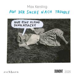 Max Kersting: DUMONT - Max Kersting: Auf der Suche nach Trouble 2025 Wandkalender, 23x23cm, Kalender mit gestellten und absurden Schnappschüssen aus dem Familienalbum, witziger Kalender von Max Kersting