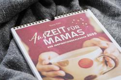 Romy Pohl: Wochenkalender 2025: AusZeit für Mamas 2025 - Inspirationskalender