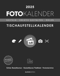 Alpha Edition - Fotokalender Tischaufsteller hoch 2025, 16x20cm, Bastelkalender mit Seiten aus hochwertigem Bastelkarton, gestaltbares Titelblatt, mit Komfortaufsteller, deutsches Kalendariu