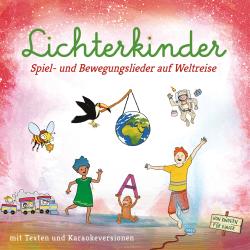 Lichterkinder: Spiel- und Bewegungslieder auf Weltreise, 1 Audio-CD - CD