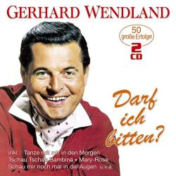 Gerhard Wendland: Darf ich bitten? - 50 große Erfolge, 1 Audio-CD - CD