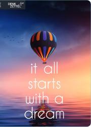 Heißluftballon mit bunten Streifen. Hintergrund in sanften Farben, orange und blau. Text: 'it all starts with a dream'.