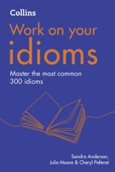 Julie Moore: Collins Work on Your Idioms - Taschenbuch