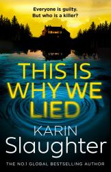 Karin Slaughter: The This is Why We Lied - Taschenbuch
