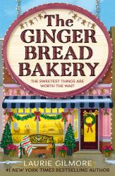 Laurie Gilmore: The Gingerbread Bakery - Taschenbuch