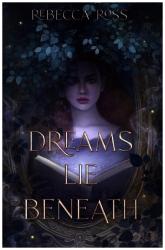 Rebecca Ross: Dreams Lie Beneath - gebunden