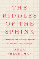 Anna Shechtman: The Riddles of the Sphinx - gebunden