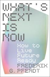 Frederik Pferdt: What´s Next Is Now - gebunden