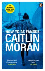 Caitlin Moran: How to be Famous - Taschenbuch
