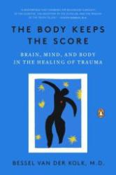 Bessel, M.D. van der Kolk: The Body Keeps the Score - Taschenbuch