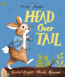 Rachel Bright: Peter Rabbit: Head Over Tail - Taschenbuch