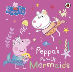 Peppa Pig: Peppa Pig: Peppa´s Pop-Up Mermaids