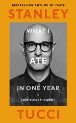 Stanley Tucci: What I Ate in One Year - gebunden