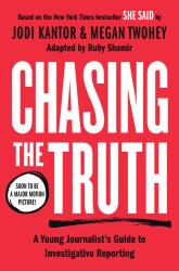 Megan Twohey: Chasing the Truth: A Young Journalist´s Guide to Investigative Reporting - gebunden