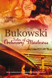 Charles Bukowski: Tales of Ordinary Madness - Taschenbuch