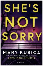 Mary Kubica: She´s Not Sorry - Taschenbuch