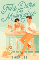 Sher Lee: Fake Dates and Mooncakes - Taschenbuch