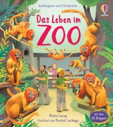 Aufklappen und Entdecken: Das Leben im Zoo - gebunden