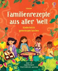 Familienrezepte aus aller Welt -  kinderleicht gemeinsam kochen - gebunden