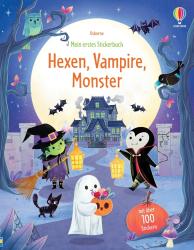 Mein erstes Stickerbuch: Hexen, Vampire, Monster - Taschenbuch