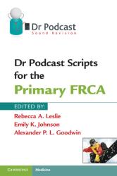 Dr. Podcast Scripts for the Primary FRCA - Taschenbuch