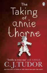 C. J. Tudor: The Taking of Annie Thorne - Taschenbuch