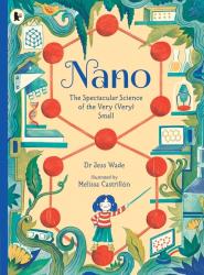 Jess Wade: Nano: The Spectacular Science of the Very (Very) Small - Taschenbuch