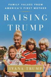 Ivana Trump: Raising Trump - Taschenbuch